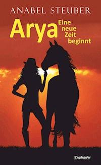 Arya - Anabel Steuber - E-Book