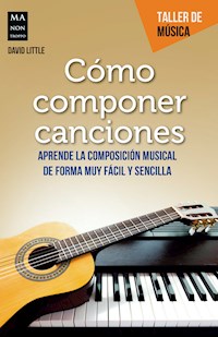 Cómo componer canciones - David Little - E-Book