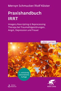 Praxishandbuch IRRT (Leben Lernen, Bd. 351) - Mervyn Schmucker - E-Book