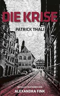 Die Krise - Patrick Thali - E-Book