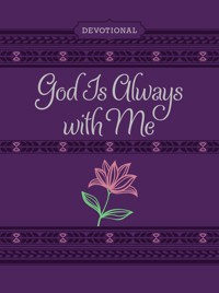 God Is Always with Me ziparound devotional - BroadStreet Publishing Group LLC - E-Book