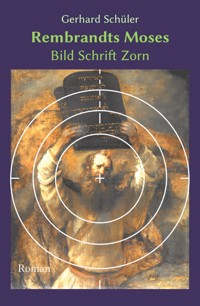Rembrandts Moses - Gerhard Schüler - E-Book
