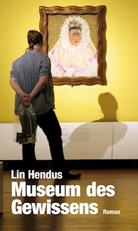 Museum des Gewissens - Lin Hendus - E-Book