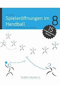 Spieleröffnungen im Handball - Jörg Madinger - E-Book