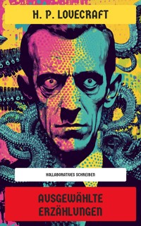 Ausgewählte Erzählungen - H. P. Lovecraft - E-Book