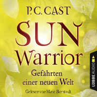 Sun Warrior - Gefährten einer neuen Welt, Band 2 (Ungekürzt) - P.C. Cast - Hörbuch