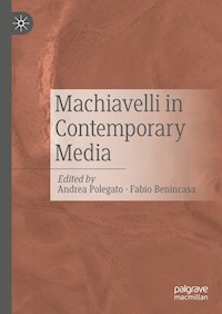 Machiavelli in Contemporary Media - - E-Book