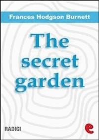 The Secret Garden - Frances Hodgson Burnett - E-Book