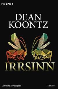 Irrsinn - Dean Koontz - E-Book