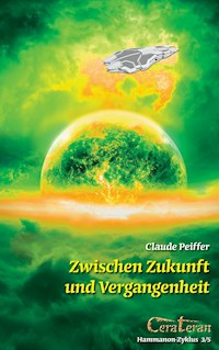 Zwischen Zukunft  und Vergangenheit - Claude Peiffer - E-Book