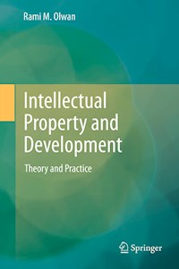 Intellectual Property and Development - Rami M. Olwan - E-Book