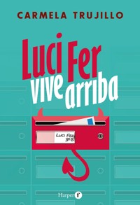 Luci Fer vive arriba - Carmela Trujillo - E-Book