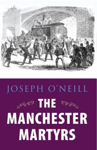 The Manchester Martyrs - Joseph O'Neill - E-Book