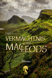 Das Vermächtnis der MacLeods - Brigitte Melzer - E-Book