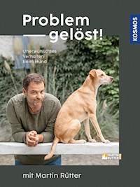 Problem gelöst! mit Martin Rütter - Martin Rütter - E-Book