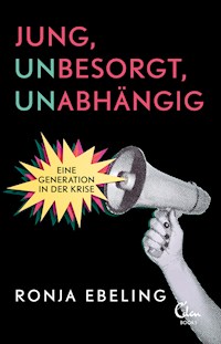 Jung, besorgt, abhängig - Ronja Ebeling - E-Book