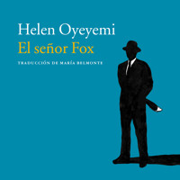El señor Fox - Helen Oyeyemi - Hörbuch