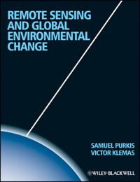Remote Sensing and Global Environmental Change - Sam J. Purkis - E-Book