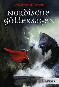 Nordische Göttersagen - Waldtraut Lewin - E-Book