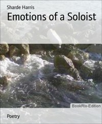 Emotions of a Soloist - Sharde Harris - E-Book