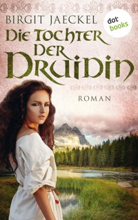 Die Tochter der Druidin - Birgit Jaeckel - E-Book