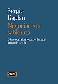 Negociar con sabiduría - Sergio Kaplan - E-Book