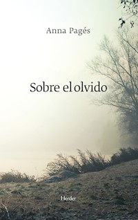 Sobre el olvido - Anna Pagès Santacana - E-Book