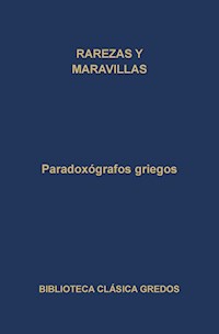 Paradoxógrafos griegos. Rarezas y maravillas - Varios autores - E-Book