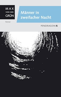 Männer in zweifacher Nacht - Max von der Grün - E-Book