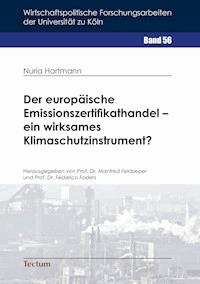 Der europäische Emissionszertifikathandel - ein wirksames Klimaschutzinstrument? - Nuria Hartmann - E-Book