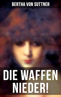 Die Waffen nieder! - Bertha von Suttner - E-Book