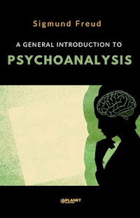 A general introduction to psychoanalysis - SIGMUND FREUD - E-Book