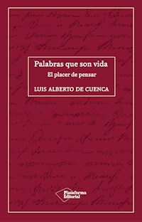 Palabras que son vida - Luis Alberto de Cuenca - E-Book
