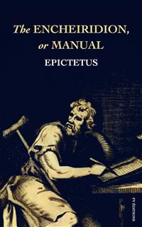 The Encheiridion, or Manual - Epictetus - E-Book