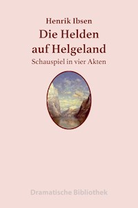 Die Helden auf Helgeland - Henrik Ibsen - E-Book