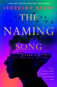 The Naming Song - Jedediah Berry - E-Book
