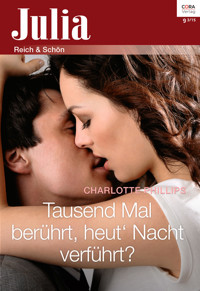 Tausend mal berührt, heut' Nacht verführt? - Charlotte Phillips - E-Book