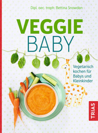 Veggie-Baby - Bettina Snowdon - E-Book