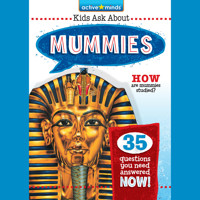 Mummies - Active Minds: Kids Ask About Series #2 (Unabridged) - Kenn Goin - Hörbuch