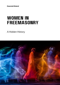 Women in Freemasonry - Gwenda Roland - E-Book