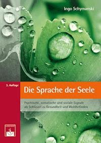 Die Sprache der Seele - Ingo Schymanski - E-Book