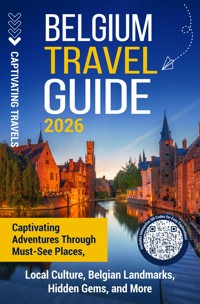 Belgium Travel Guide - Captivating Travels - E-Book