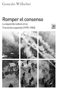 Romper el consenso - Gonzalo Wilhelmi Casanova - E-Book