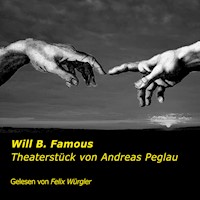Will B. Famous - Andreas Peglau - Hörbuch