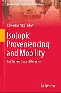 Isotopic Proveniencing and Mobility - - E-Book