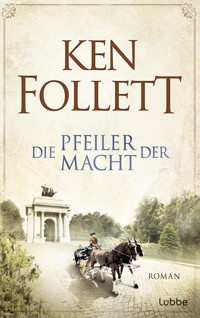 Die Pfeiler der Macht - Ken Follett - E-Book