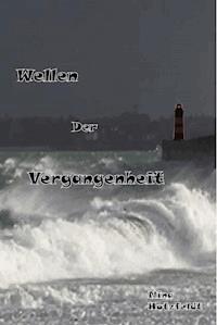 Wellen der Vergangenheit - Nina Hutzfeldt - E-Book