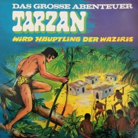 Tarzan - Das große Abenteuer, Folge 3: Tarzan wird Häuptling der Waziris - Anke Beckert - Hörbuch