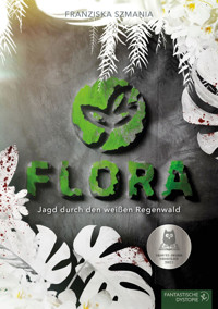FLORA - Franziska Szmania - E-Book