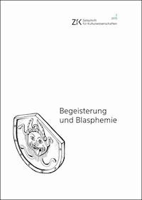 Begeisterung und Blasphemie -  - E-Book